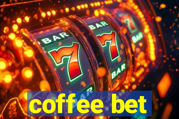 coffee bet